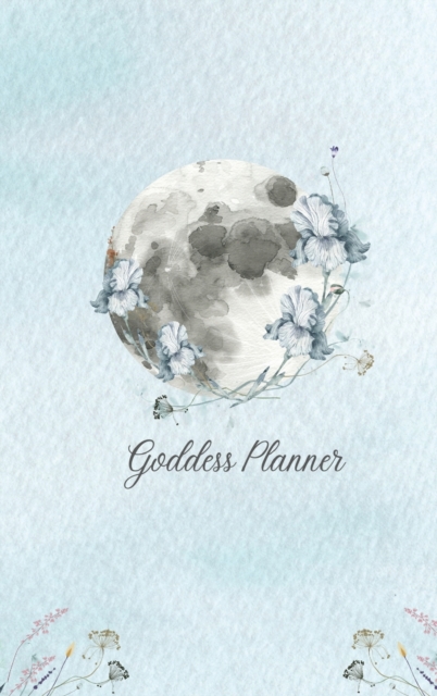 Goddess Planner - Undated Weekly, Monthly 6"x 9" with Moon Journal, To-Do Lists, Self-Care and Habit Tracker, Hardback Book