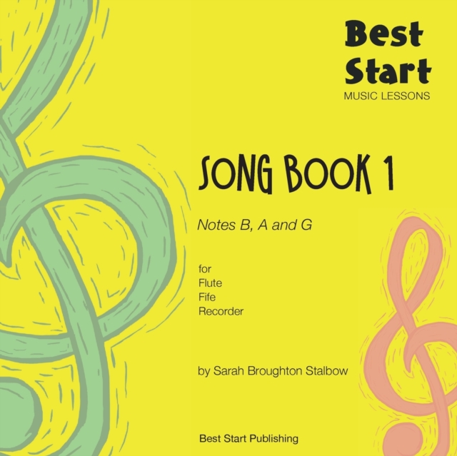Best Start Music Lessons : Song Book 1, for Flute, Fife, Recorder, Paperback / softback Book