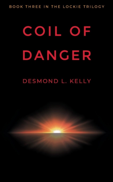 Coil of Danger : Book Three in the Lockie Trilogy., Paperback / softback Book