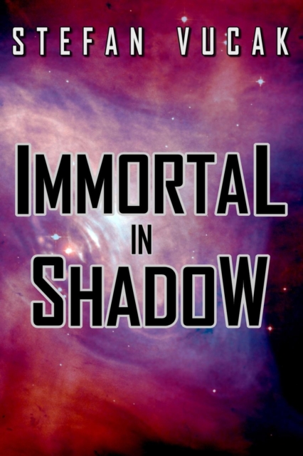 Immortal in Shadow, Paperback / softback Book