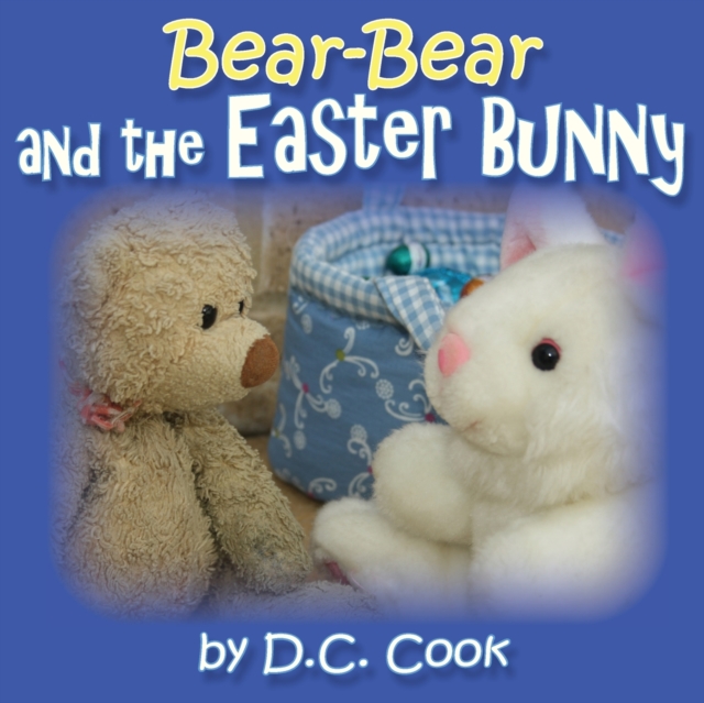 Bear-Bear and the Easter Bunny, Paperback / softback Book