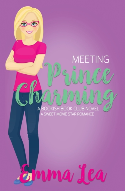 Meeting Prince Charming : A Sweet Movie Star Romance, Paperback / softback Book