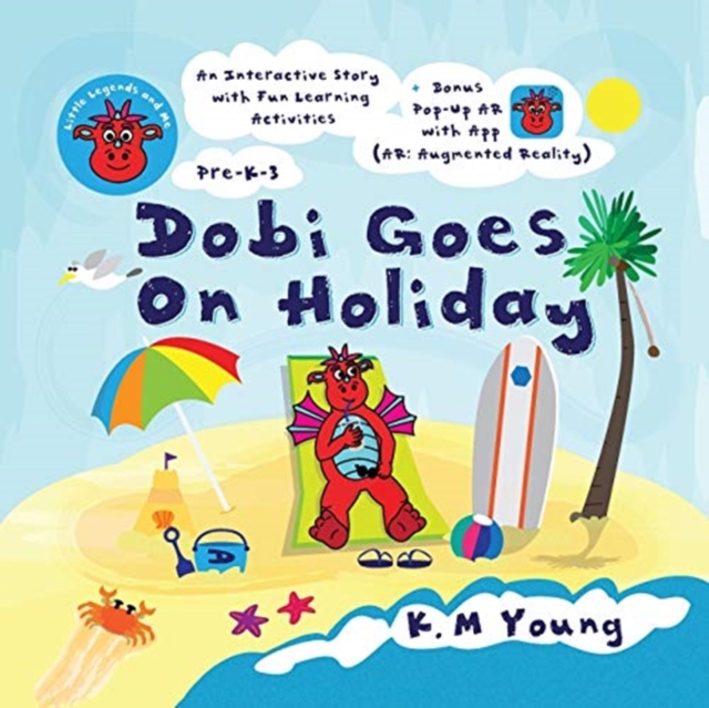 Dobi Goes On Holiday : Little Legends and Me, Paperback / softback Book