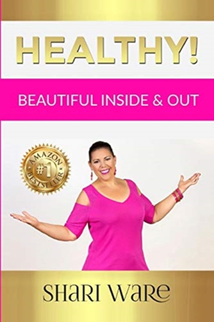 Healthy! : Beautiful Inside & Out, Paperback / softback Book
