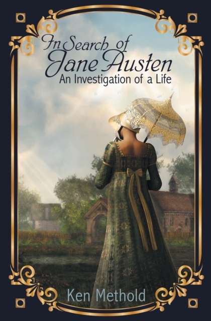 In Search of Jane Austen : An Investigation of a Life, Paperback / softback Book
