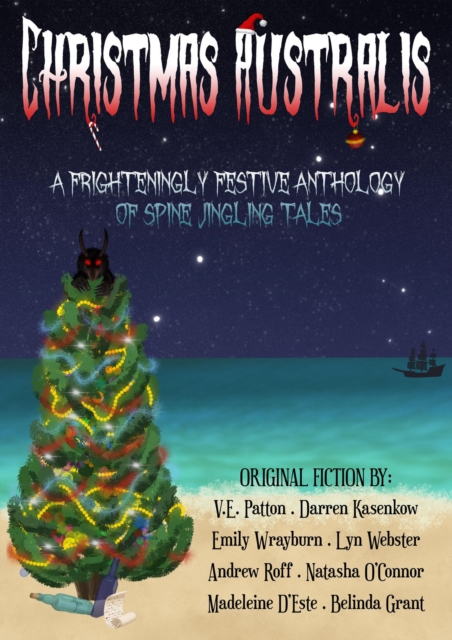 Christmas Australis: A Frighteningly Festive Anthology of Spine Jingling Tales, EA Book