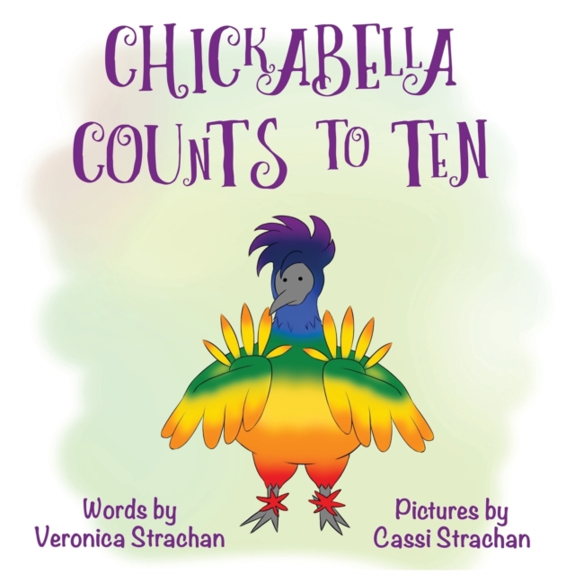 Chickabella Counts to Ten : The Adventures of Chickabella Book 2, Paperback / softback Book