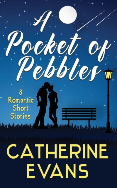 A Pocket of Pebbles : 8 romantic short stories, Paperback / softback Book