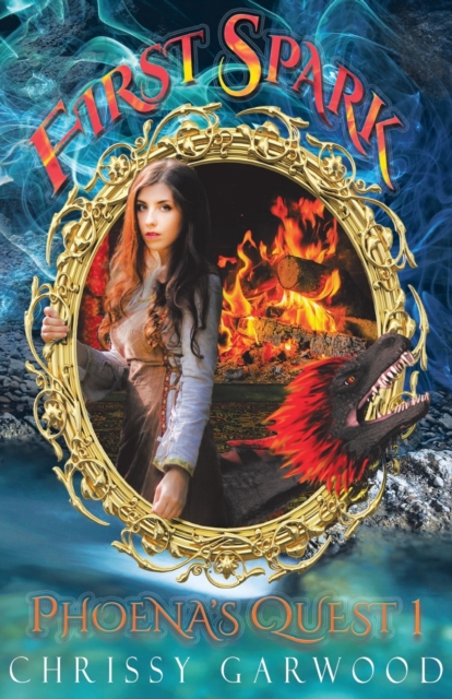 First Spark : Phoena's Quest Book 1, Paperback / softback Book