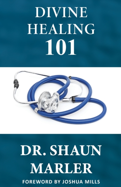 Divine Healing 101, Paperback / softback Book