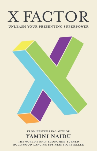X Factor : Unleash Your Presenting Superpower, Paperback / softback Book
