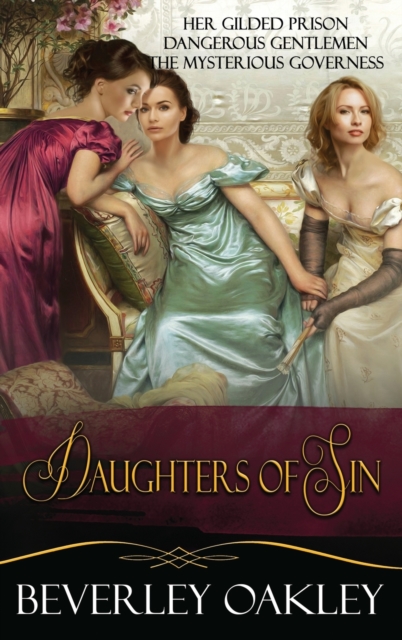 Daughters of Sin Box Set : Her Gilded Prison, Dangerous Gentlemen, The Mysterious Governess, Hardback Book