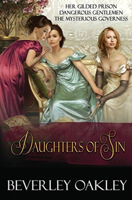 Daughters of Sin : Her Gilded Prison, Dangerous Gentlemen, The Mysterious Governess, Paperback / softback Book