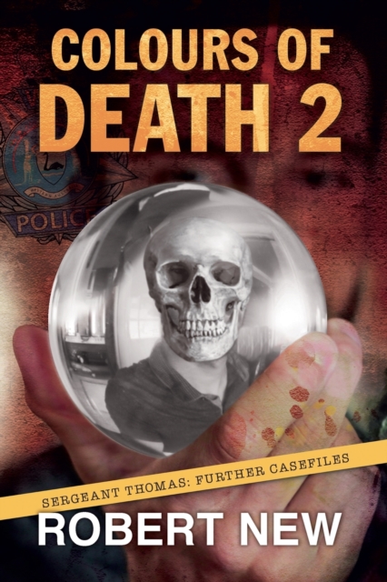 Colours of Death 2 : Sergeant Thomas: Further Casefiles, Paperback / softback Book