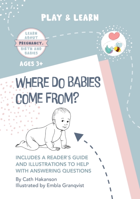 Where do Babies Come From? : Anatomically Correct Paper Dolls Book for Teaching Children About Pregnancy, Conception and Sex Education, Paperback / softback Book