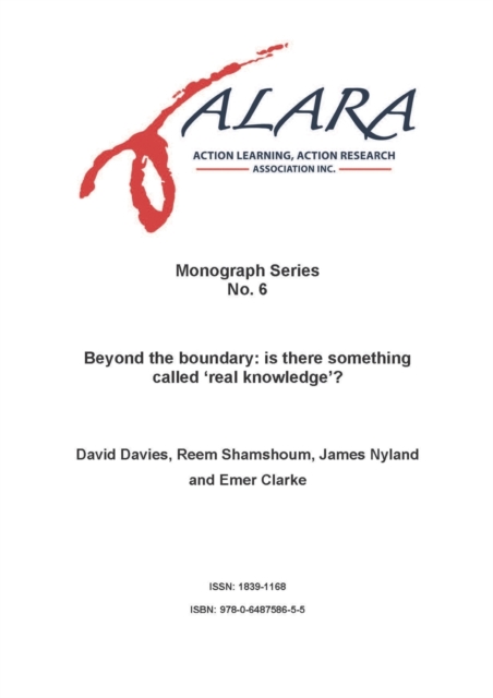 ALARA Monograph 6 Beyond the boundary - is there something called 'real knowledge'?, Paperback / softback Book