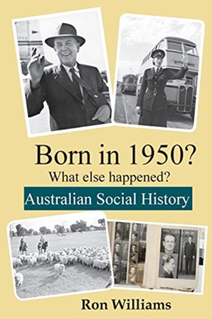Born in 1950? What else happened?!, Paperback / softback Book