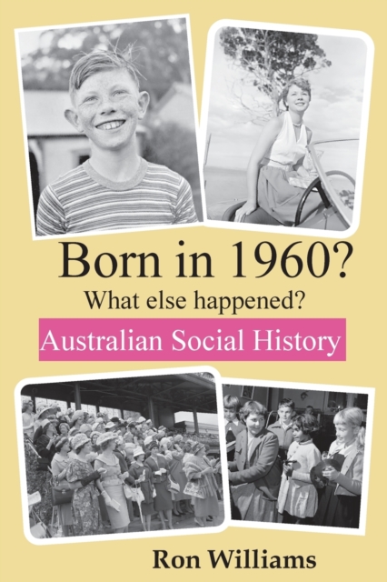 Born in 1960? What else happened?!, Paperback / softback Book