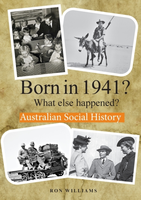 Born in 1941? : What Else Happened?, Paperback / softback Book