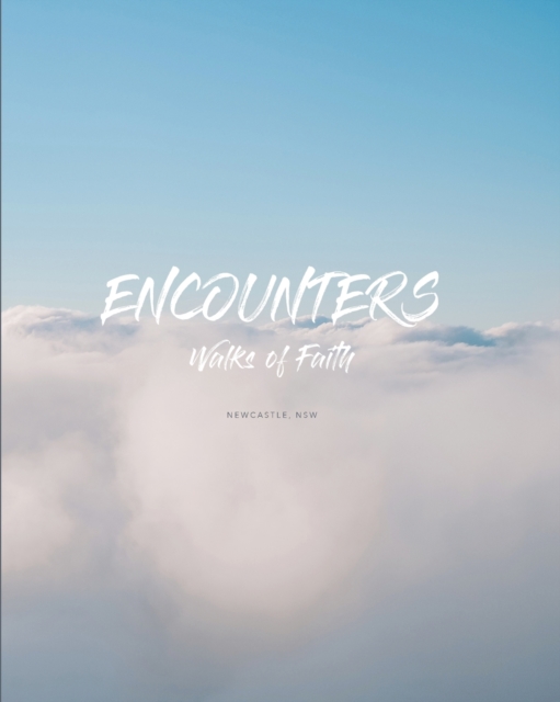 Encounters : Walks of Faith, Paperback / softback Book