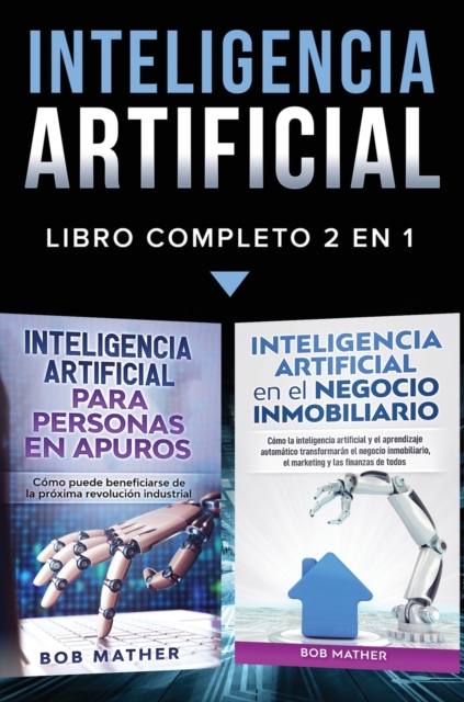 Inteligencia Artificial : Libro Completo 2 en 1, Hardback Book