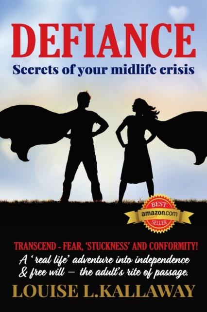 Defiance : Secrets of Your Midlife Crisis, Paperback / softback Book