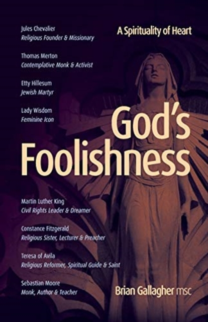 God's Foolishness : A Spirituality of Heart, Paperback / softback Book