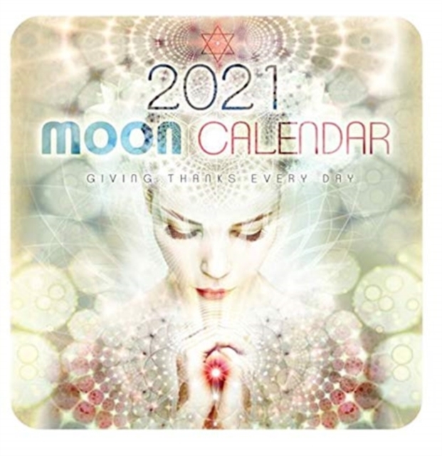 Moon Calendar 2021 : Giving Thanks Every Day, Spiral bound Book