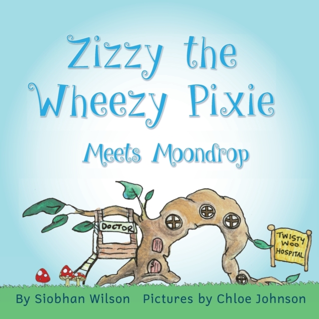 Zizzy the Wheezy Pixie Meets Moondrop, Paperback / softback Book