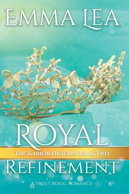 Royal Refinement : The Kabiero Royals Series, Paperback / softback Book