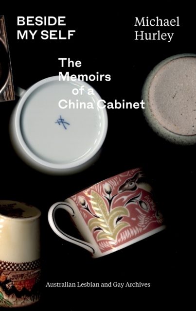 Beside My Self : The Memoirs of a China Cabinet, Paperback / softback Book