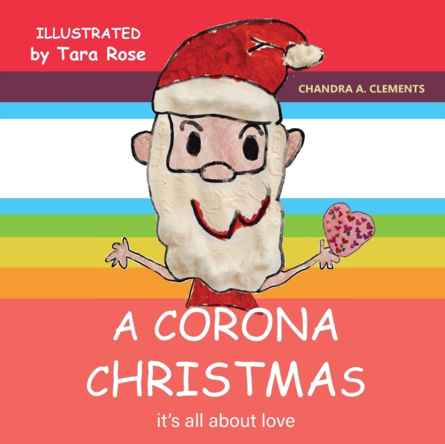 A Corona Christmas : It's All About Love, Paperback / softback Book