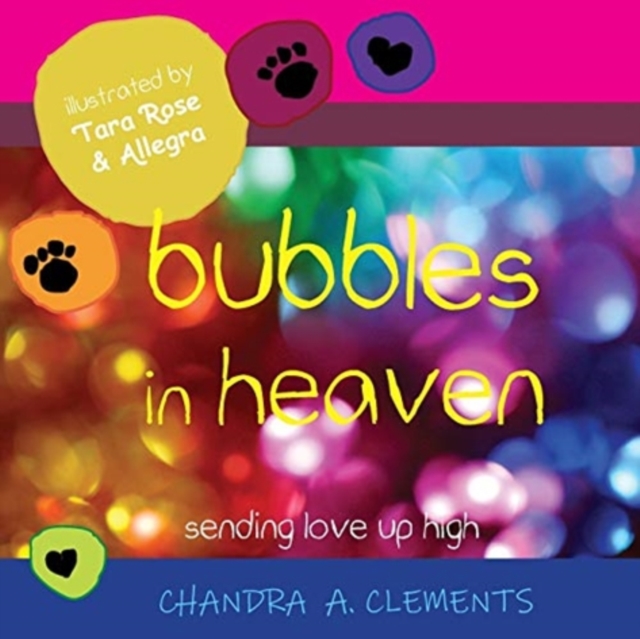 Bubbles in Heaven : Sending Love Up High, Paperback / softback Book