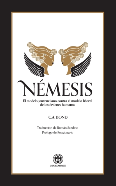 Nemesis : El modelo jouveneliano contra el modelo liberal de los ordenes humanos, Paperback / softback Book