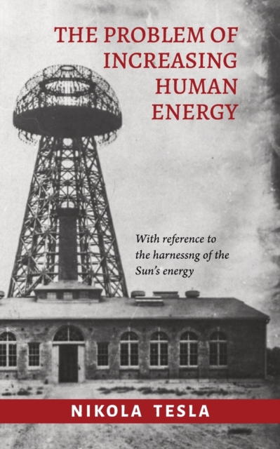 The Problem of Increasing Human Energy, Paperback / softback Book