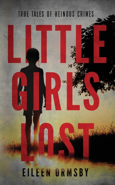 Little Girls Lost, Paperback / softback Book