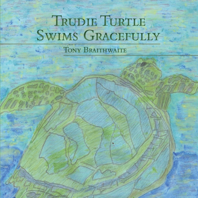 Trudie Turtle Swims Gracefully, Paperback / softback Book