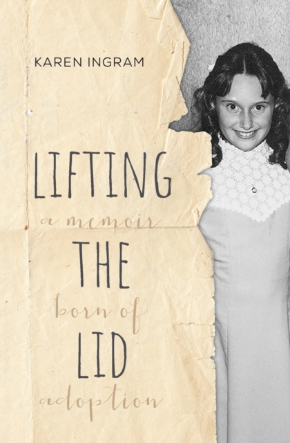 Lifting the Lid : A memoir born of adoption, Paperback / softback Book