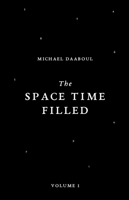 The Space Time Filled : Volume 1, Paperback / softback Book