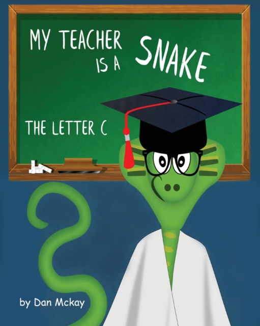 My Teacher is a Snake the Letter C, Paperback / softback Book
