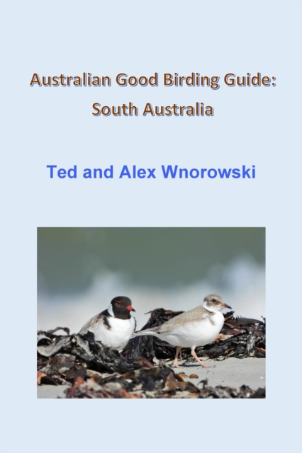 Australian Good Birding Guide: South Australia, EPUB eBook