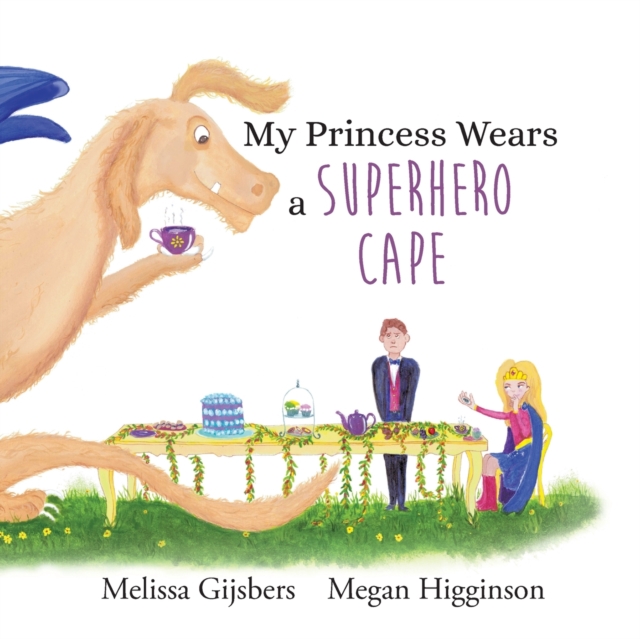 My Princess Wears a Superhero Cape, Paperback / softback Book