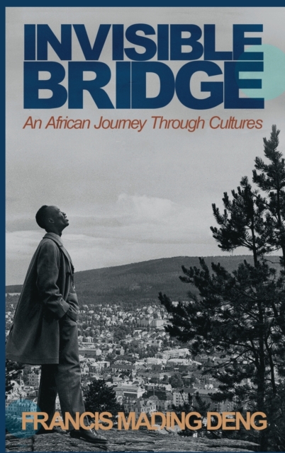 Invisible Bridge : An African Journey through Cultures, Hardback Book