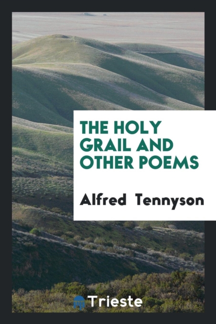 The Holy Grail and Other Poems, Paperback Book