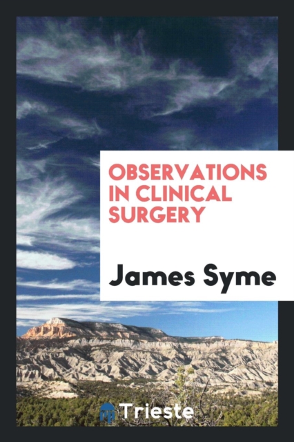 Observations in Clinical Surgery, Paperback Book