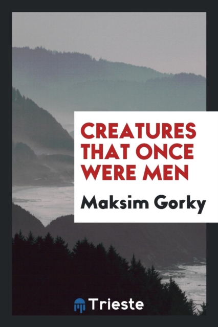 Creatures That Once Were Men, Paperback Book