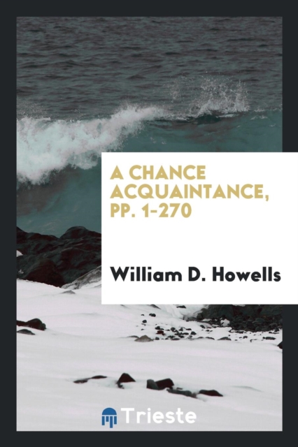 A Chance Acquaintance, Pp. 1-270, Paperback / softback Book
