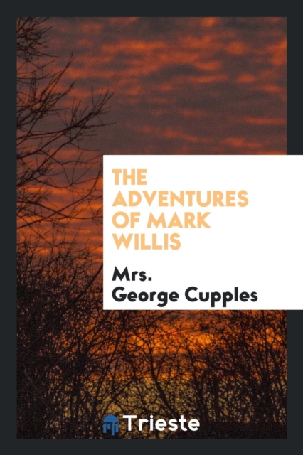 The Adventures of Mark Willis, Paperback Book