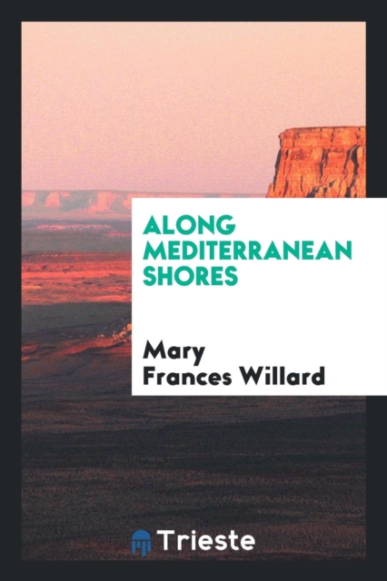 Along Mediterranean Shores, Paperback Book