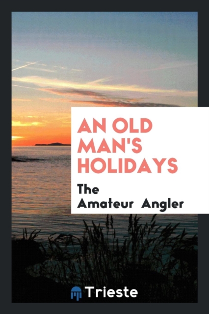 An Old Man's Holidays, Paperback Book